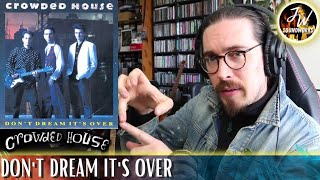 Musical Analysis/Breakdown of Crowded House - Don't Dream It's Over