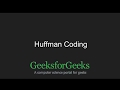 Huffman coding  geeksforgeeks