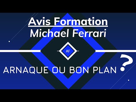 Avis Formations Michael Ferrari Arnaque ou bon plan?