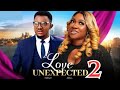 LOVE UNEXPECTED part 2 (New Nollywood Movie) Mercy Johnson Okojie, Sammy Lee Nnamdi #2024 #nollywood