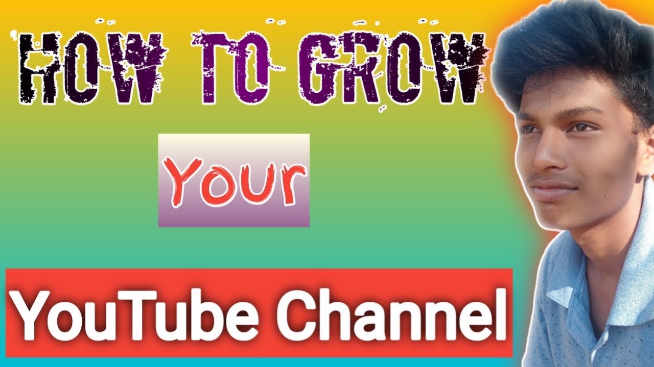 HOW TO GROW YOUR NEW YouTube CHANNEL - YouTube
