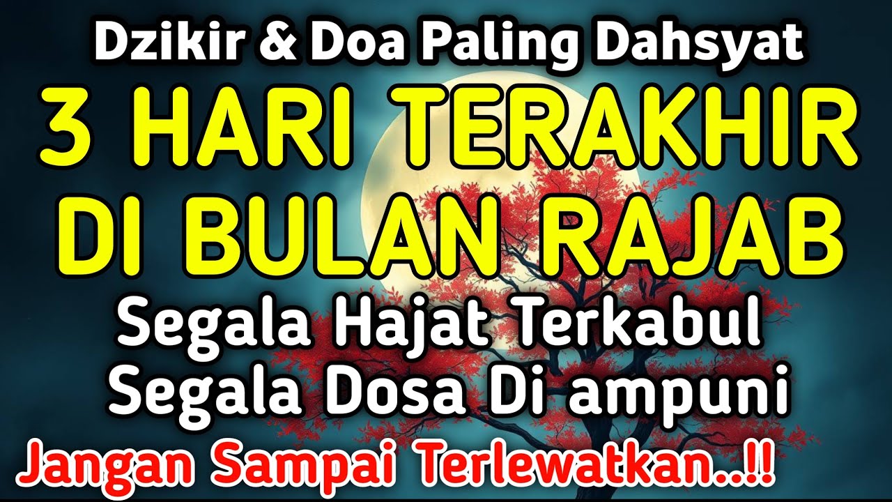 DZIKIR DI MALAM RAJAB | DZIKIR MUSTAJAB 3 HARI TERAKHIR RAJAB - Alaa Aqel