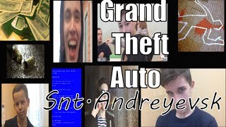 GTA Snt. Andreyevsk (GTA San Andreas Parody)