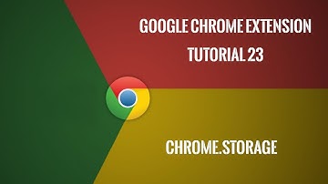Chrome Extension Tutorial 23: Introduction To chrome.storage