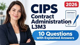 CIPS L3M3 Contract Administration Practice Test 2026: 10 Questions & Explained Answers | Exam Review