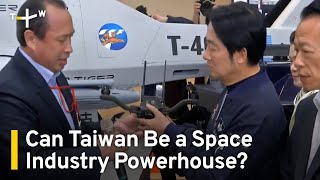 Lai Wants Taiwan To Be 'Asian Hub' for Space and Drone Industries | TaiwanPlus News