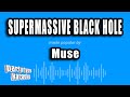 Muse Supermassive Black Hole Karaoke Version