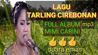 lagu tarling tengdung/ lagu tarling cirebonan paling santai/ mimi carini