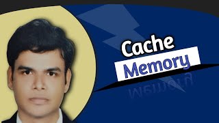 CPU cache memory explained|detail explained in Bengali |What is cache memory