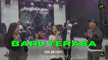 BARU TERASA - GN MUSIC LIVE ANGKRINGAN TEH ITA