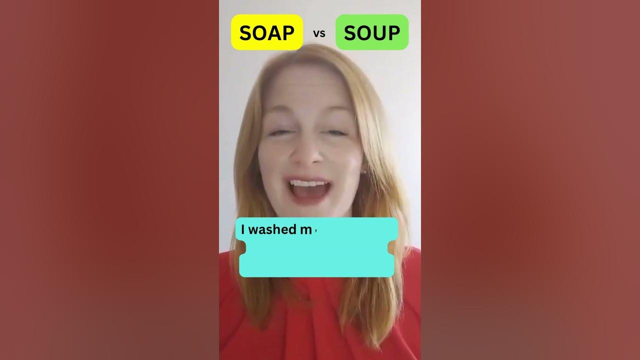 SOAP SOUP PRONUNCIATION British English pronunciation British accent YouTube