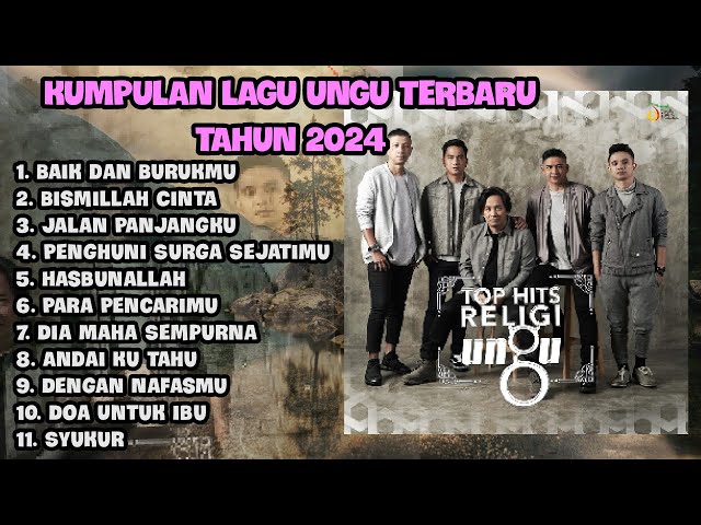 Kumpulan Lagu Religi Ungu Terbaru Tahun 2024 | Baik dan Burukmu, Bismillah Cinta, Dengan NafasMu class=