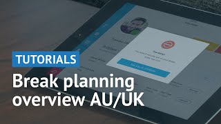 Break Planning Overview (AU/UK) - Deputy.com