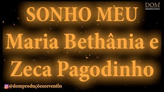 Samba-Okê - Maria Bethânia e Zeca Pagodinho - Sonho Meu - Karaokê
