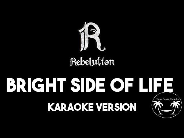 Bright Side of Life - Rebelution (Karaoke Version) Lyrics class=