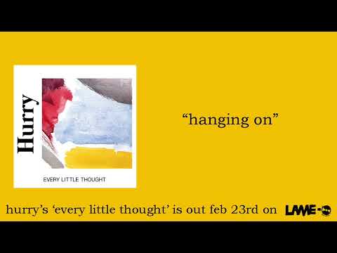 Hurry — Hurry - "Hanging On"