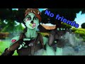 No Friends montage