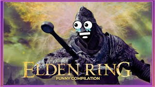 Elden Ring - ULTIMATE FUNNY COMPILATION