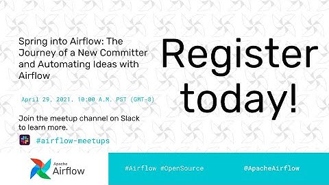 Spring into Airflow | Airflow Community Meetup English Edition | April 2021