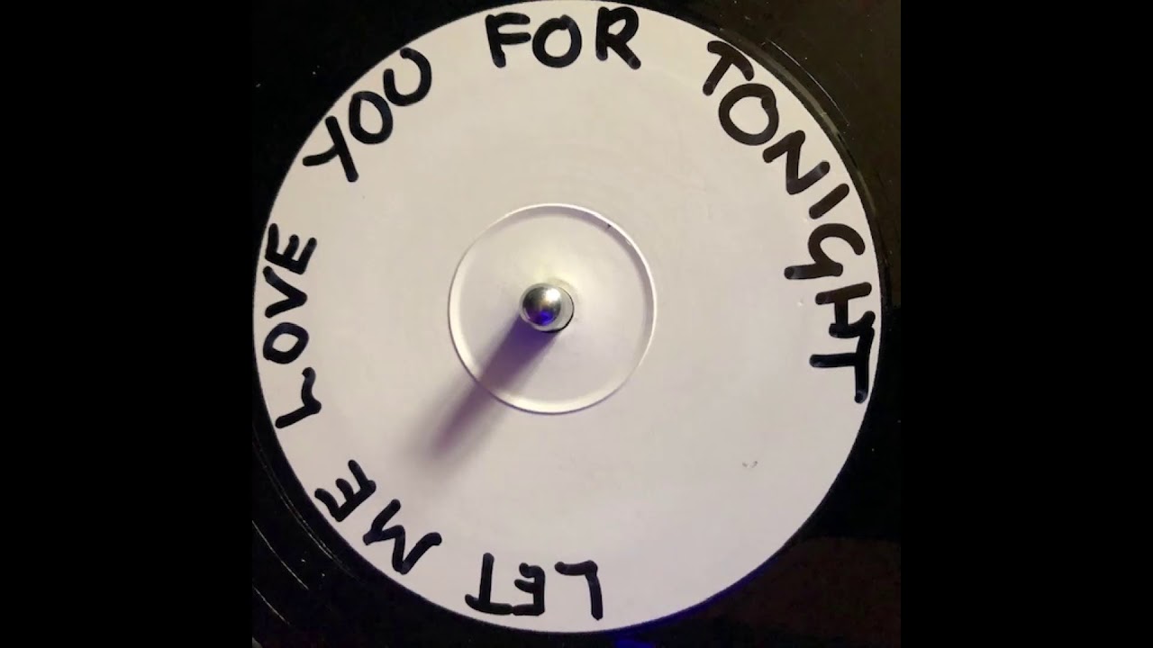 Let Me Love You For Tonight  - Sol Brothers Remix  (White Label)