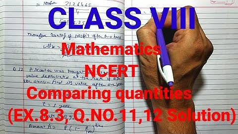 Class 8th latestEx.8.3.Q.11 ,Q12.Chapter,8 Comparing Quantities | Ncert Maths Class 8 | Cbse.