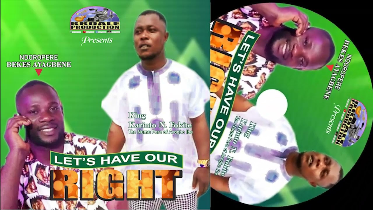 Let's Have Our Right (Karinto N Fokite & Ndoropere Bekes Ayagbene)