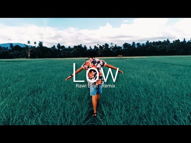 Rawi Beat - Low - ( Slow Remix ) class=