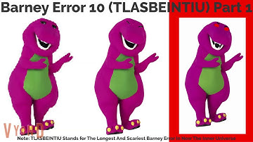 Barney Error 10 (TLASBEINTIU) (Part 1)