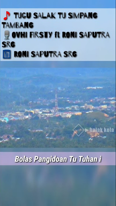 #shorts Lagu Tapsel Tugu Salak Tu Simpang Tambang #halakkola