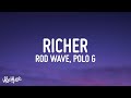 Rod Wave - Richer (Lyrics) ft. Polo G  | 1 Hour Sad Songs 2023