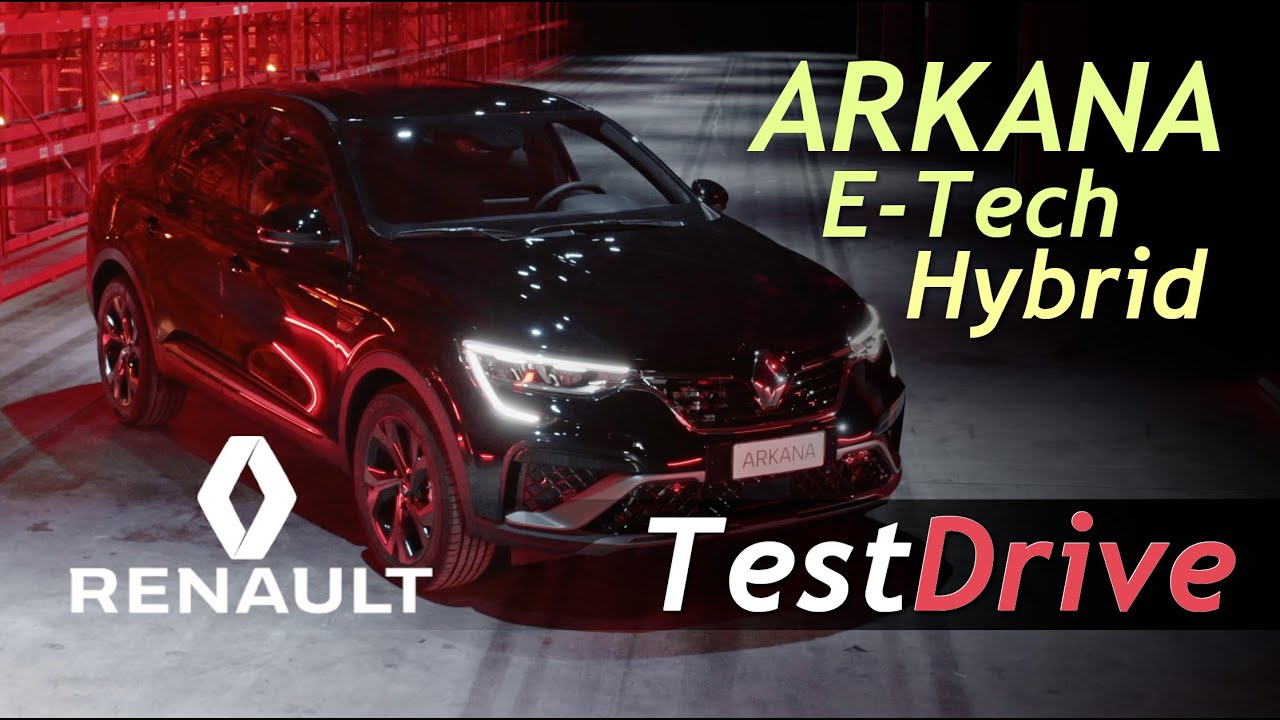 Renault Arkana E-Tech Full Hybrid, test drive 2021