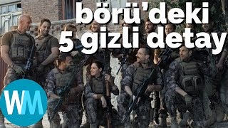 Börü Nün Harika Bir Dizi Olmasını Sağlayan 5 Gizli Detay