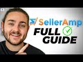 The COMPLETE Guide to Using SellerAmp | Best Amazon Software