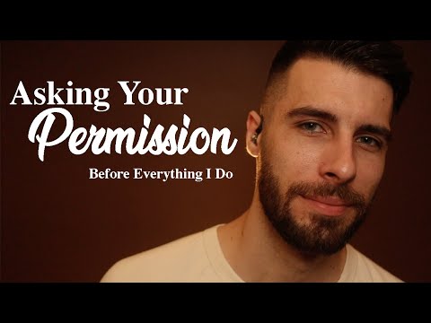 [ASMR] Asking For Your Permission Before Everything I Do