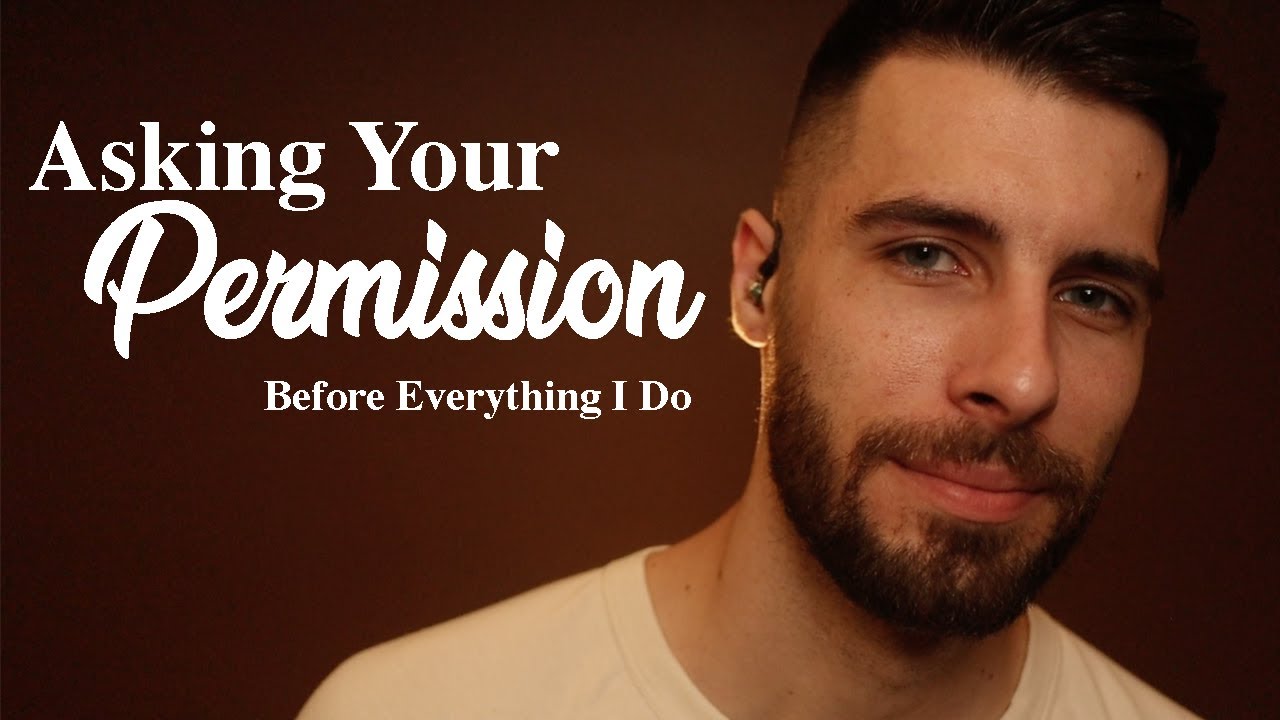 [ASMR] Asking For Your Permission Before Everything I Do