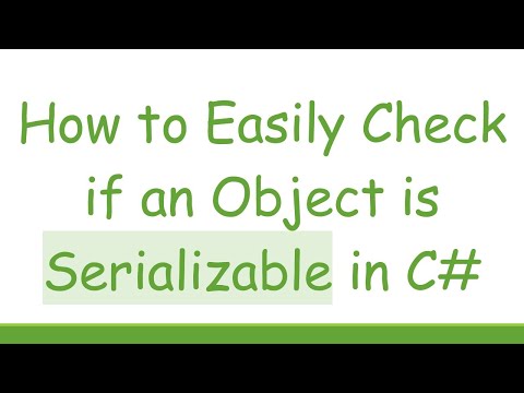 How to Easily Check if an Object is Serializable in C#