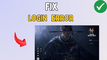 How to Fix Account login Failed in Where Winds Meet