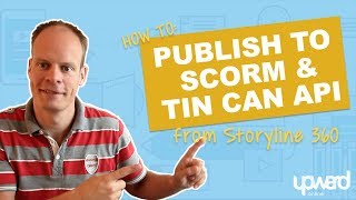 Storyline 360: How to Publish to Scorm and Tin can API?
