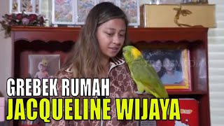 [FULL] GREBEK RUMAH JACQUELINE WIJAYA | SOBAT MISQUEEN (13/11/21)