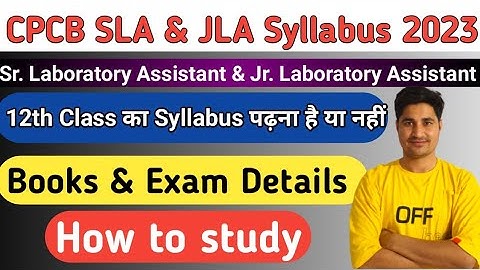 CPCB Senior Laboratory Assistant Syllabus 2023 | CPCB Junior Laboratory Assistant Syllabus 2023