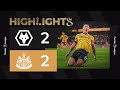 Wolves Newcastle goals and highlights