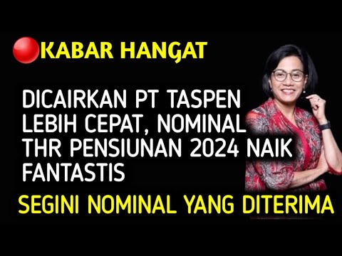 Dicairkan PT Taspen Lebih Cepat, Nominal THR Pensiunan PNS 2024 Dipastikan Naik lebih besar