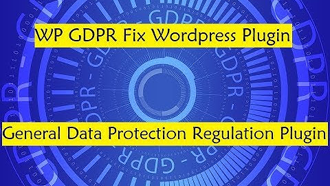 WP GDPR Fix Wordpress Plugin - General Data Protection Regulation Plugin