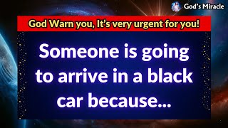 Angels Say  Someone is going to arrive in a black car... | Angel message | God's message today