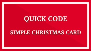 Quick Code - Simple Christmas Card