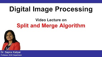 L58 | Split and Merge Algorithm || Digital Image Processing (AKTU)