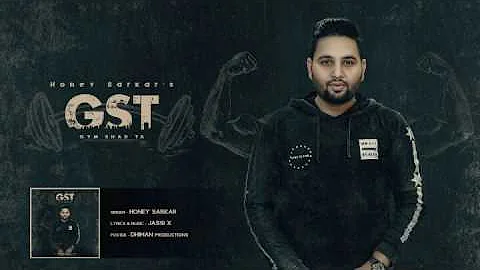 Honey Sarkar - GST (Gym Shad Ta) new Punjabi full HD video  song 2017