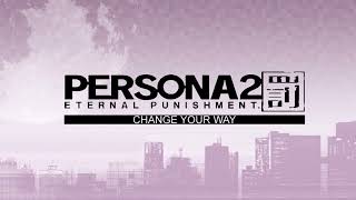 Change Your Way (Ingame Version) - Persona 2 Eternal Punishment (PSP)
