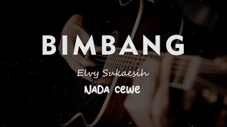 BIMBANG // Elvy Sukaesih // KARAOKE GITAR AKUSTIK NADA CEWE ( FEMALE )