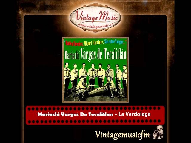 Watch Mariachi Vargas De Tecalitlan – La Verdolaga on YouTube Watch Mariachi Vargas De Tecalitlan – La Verdolaga on YouTube